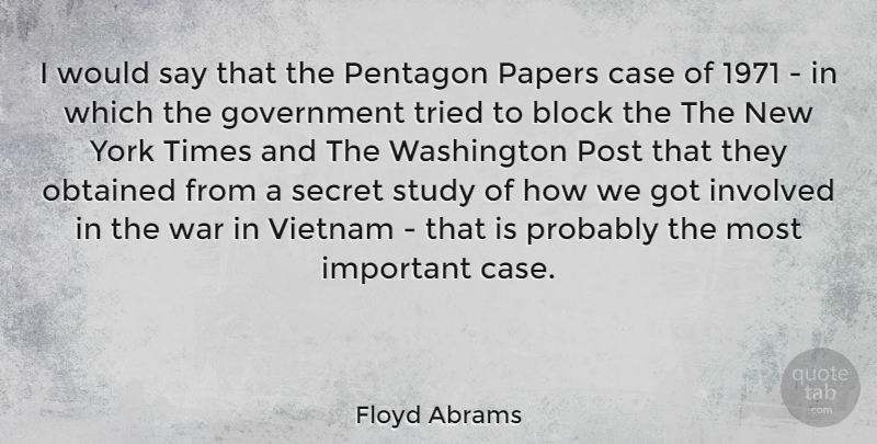 Floyd Abrams Quote About New York, War, Block: I Would Say That The...