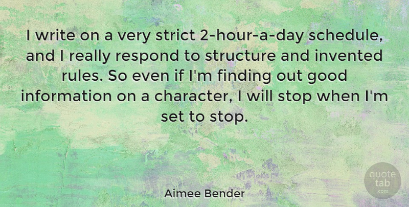 Aimee Bender Quote About Finding, Good, Information, Invented, Respond: I Write On A Very...