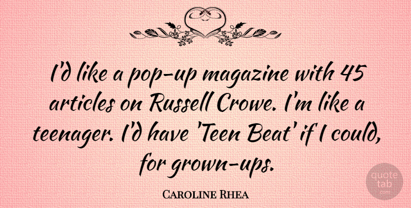 Caroline Rhea Quote About Teenager, Magazines, Pops: Id Like A Pop Up...