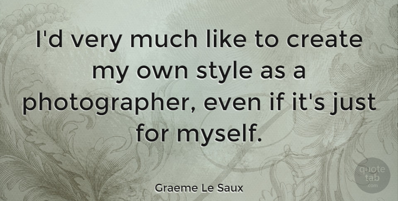 Graeme Le Saux Quote About Style, Photographer, Ifs: Id Very Much Like To...