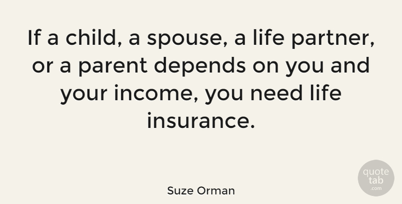 Suze Orman Quote About Children, Parent, Income: If A Child A Spouse...