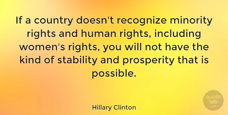 Hillary Clinton Quote About Country, Rights, Minorities: If A Country Doesnt Recognize...