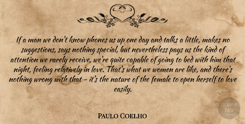 Paulo Coelho Quote About Night, Men, Phones: If A Man We Dont...