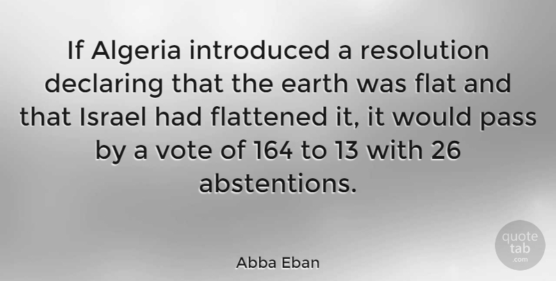 Abba Eban Quote About Israel, Algeria, Earth: If Algeria Introduced A Resolution...