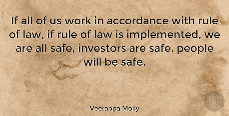 Veerappa Moily Quote About Law, People, Safe: If All Of Us Work...