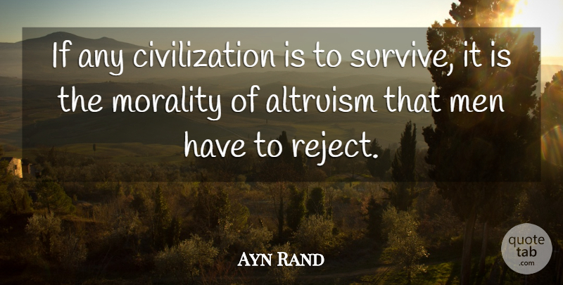 Ayn Rand Quote About Men, Civilization, Religion: If Any Civilization Is To...