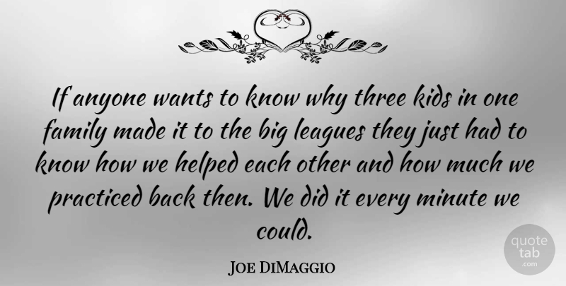 Joe DiMaggio Quote About Sports, Kids, League: If Anyone Wants To Know...