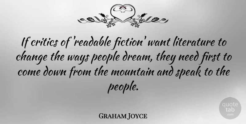 Graham Joyce Quote About Dream, People, Mountain: If Critics Of Readable Fiction...