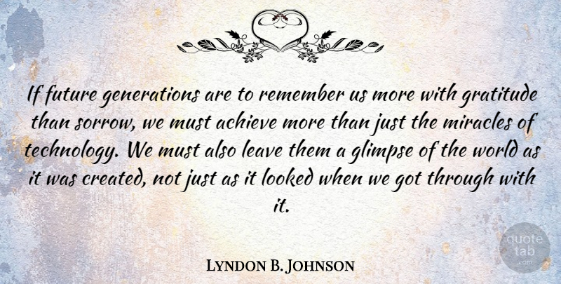 Lyndon B. Johnson Quote About Gratitude, Nature, Patriotic: If Future Generations Are To...