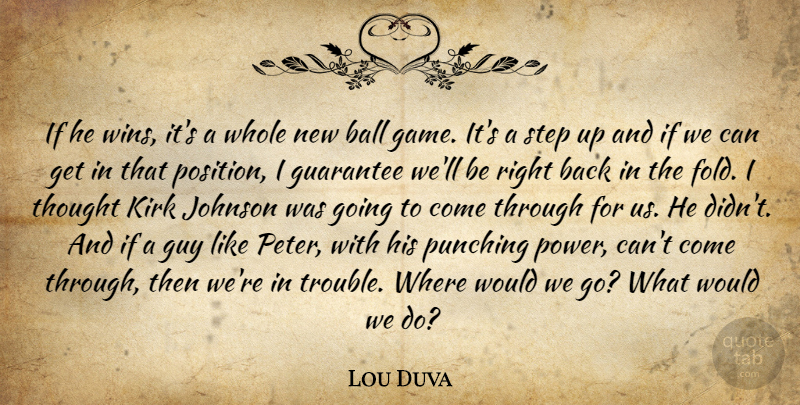 Lou Duva Quote About Ball, Guarantee, Guy, Johnson, Kirk: If He Wins Its A...