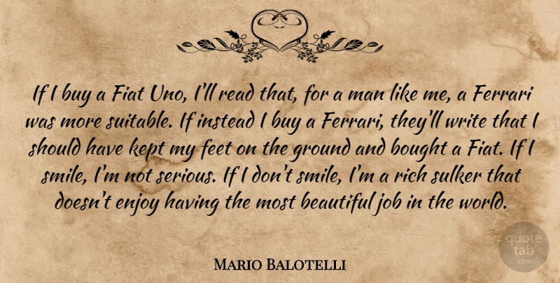 Mario Balotelli Quote About Beautiful, Jobs, Writing: If I Buy A Fiat...