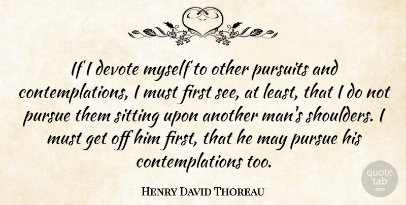 Henry David Thoreau Quote About Life, Wisdom, Men: If I Devote Myself To...