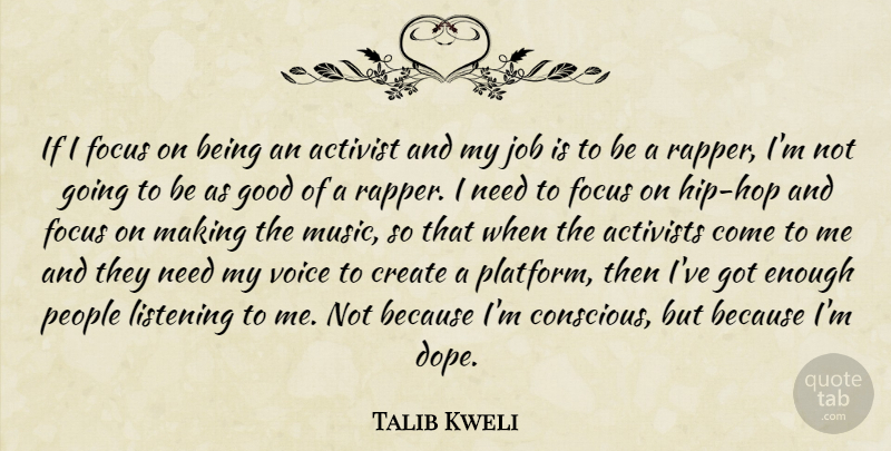 Talib Kweli Quote About Jobs, Dope, Rapper: If I Focus On Being...