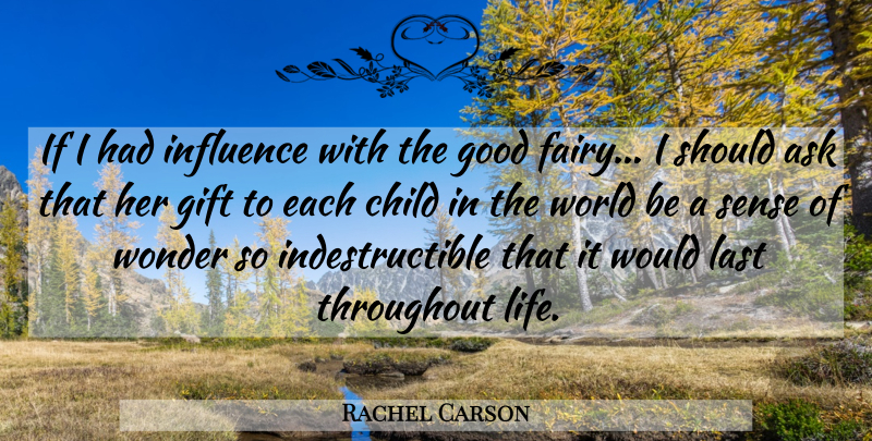 Rachel Carson Quote About Children, Creativity, Awe And Wonder: If I Had Influence With...