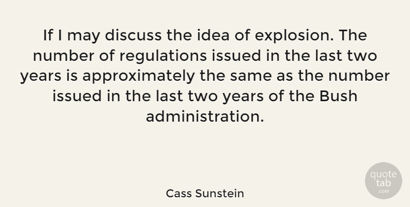 Cass Sunstein Quote About Bush: If I May Discuss The...