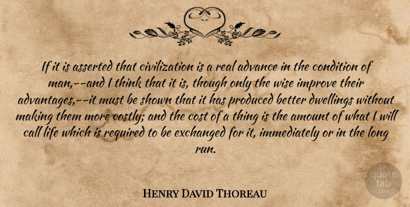Henry David Thoreau Quote About Wise, Running, Real: If It Is Asserted That...