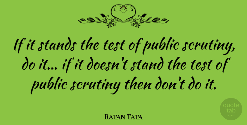 Ratan Tata Quote About Tests, Scrutiny, Ifs: If It Stands The Test...
