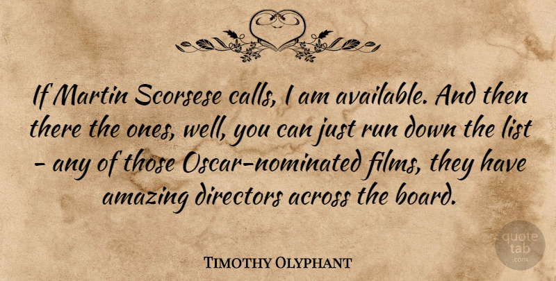 Timothy Olyphant Quote About Running, Oscars, Lists: If Martin Scorsese Calls I...