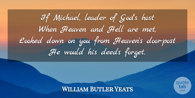 William Butler Yeats Quote About Beauty, Doors, Leader: If Michael Leader Of Gods...
