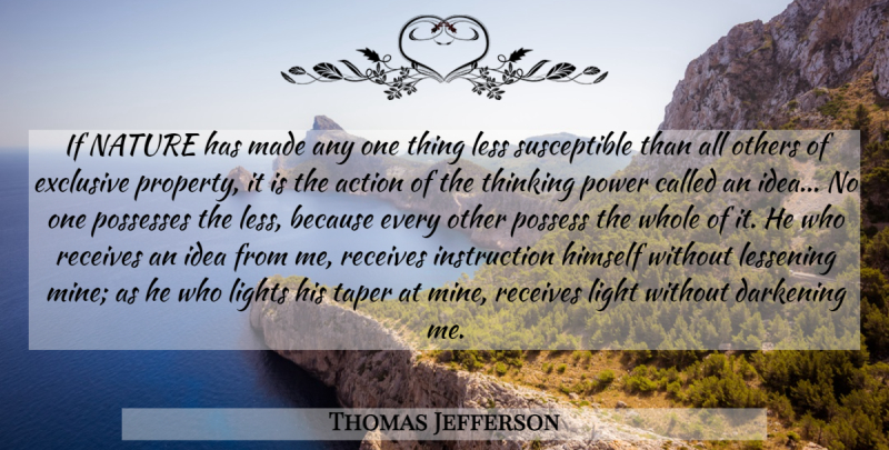 Thomas Jefferson Quote About Creativity, Thinking, Light: If Nature Has Made Any...
