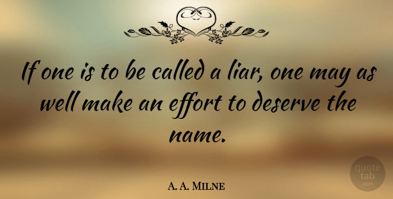 A. A. Milne Quote About Life, Liars, Lying: If One Is To Be...