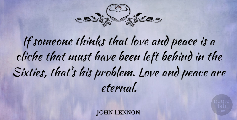 John Lennon Quote About Love, Inspirational, Life: If Someone Thinks That Love...