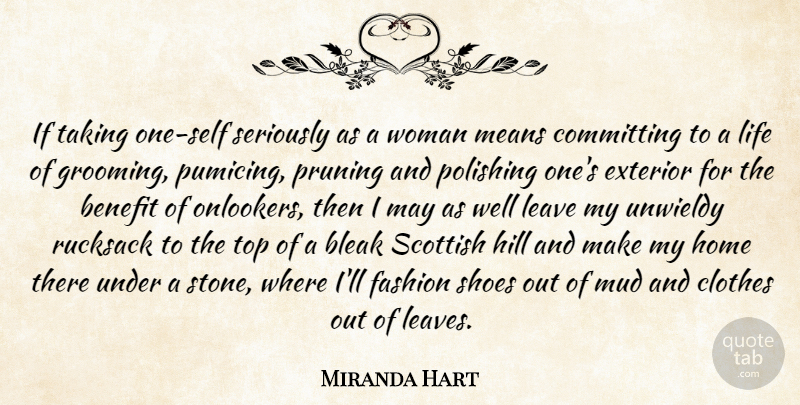 Miranda Hart Quote About Benefit, Bleak, Clothes, Committing, Exterior: If Taking One Self Seriously...