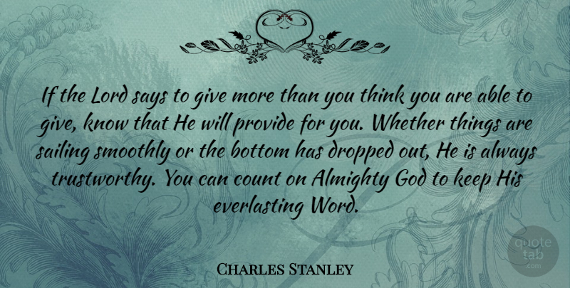 Charles Stanley Quote About Inspirational, Funny, Thinking: If The Lord Says To...
