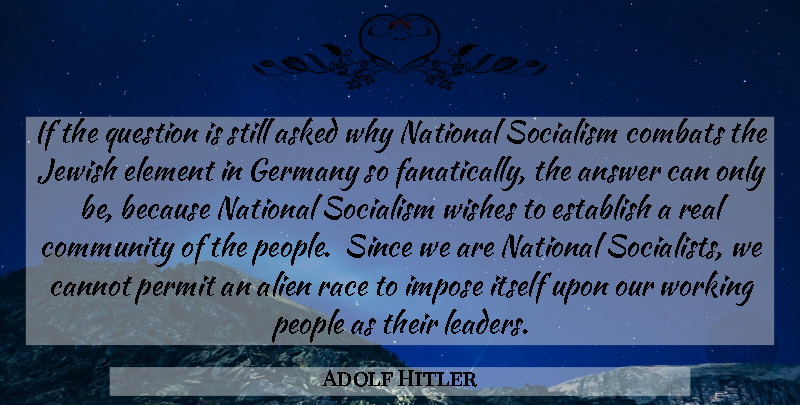 Adolf Hitler Quote About Real, Race, People: If The Question Is Still...