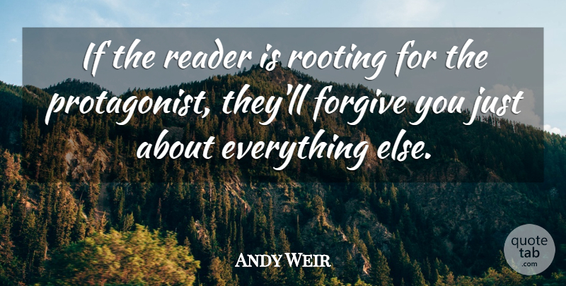 Andy Weir Quote About undefined: If The Reader Is Rooting...