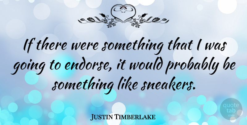 Justin Timberlake Quote About American Musician: If There Were Something That...