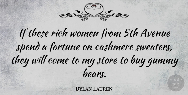 Dylan Lauren Quote About Sweaters, Bears, Rich: If These Rich Women From...