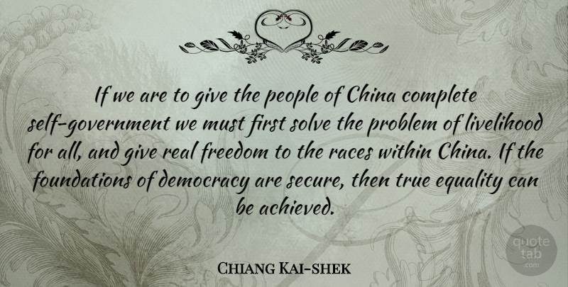 Chiang Kai-shek Quote About China, Complete, Equality, Freedom, Livelihood: If We Are To Give...