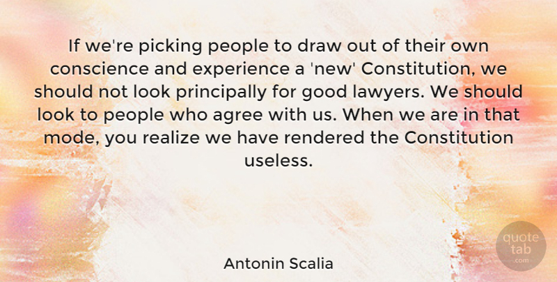 Antonin Scalia Quote About People, Looks, Useless: If Were Picking People To...