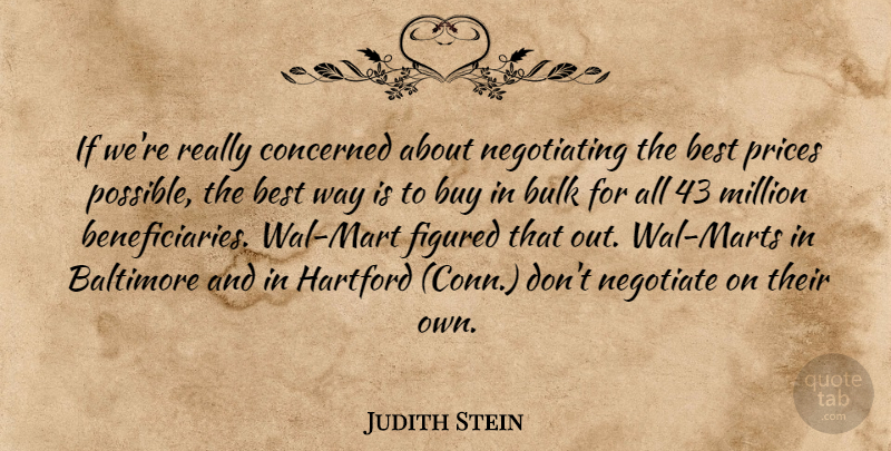 Judith Stein Quote About Baltimore, Best, Bulk, Buy, Concerned: If Were Really Concerned About...