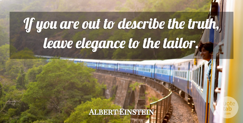 Albert Einstein Quote About Inspirational, Funny, Truth: If You Are Out To...