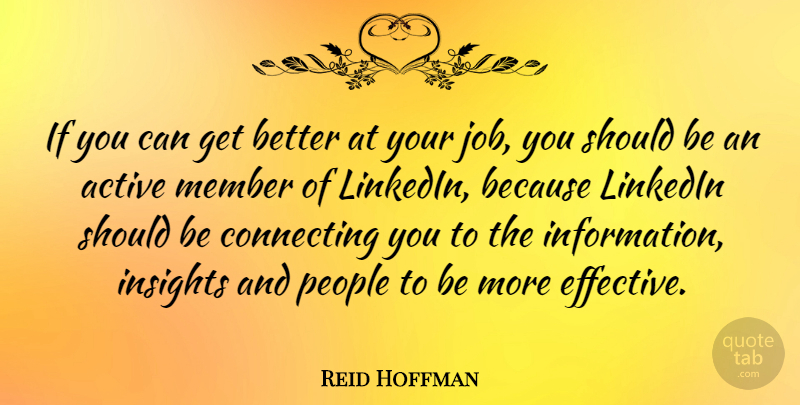 Reid Hoffman Quote About Jobs, People, Get Better: If You Can Get Better...