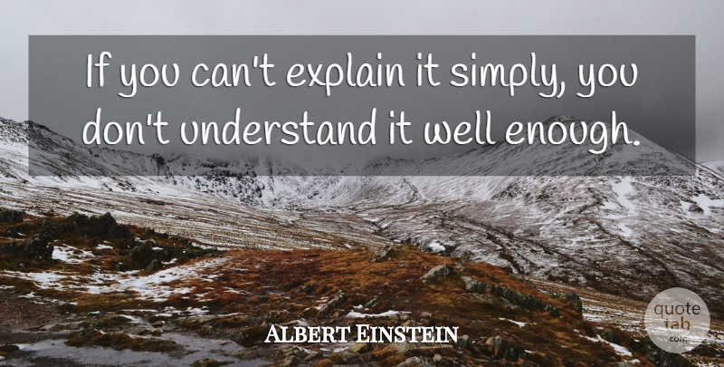 Albert Einstein Quote About Inspirational, Inspiring, Success: If You Cant Explain It...
