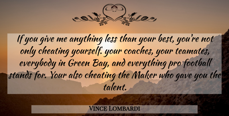 Vince Lombardi Quote About Sports, Football, Cheating: If You Give Me Anything...