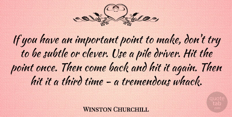 Winston Churchill Quote About Inspirational, Inspiring, Time: If You Have An Important...