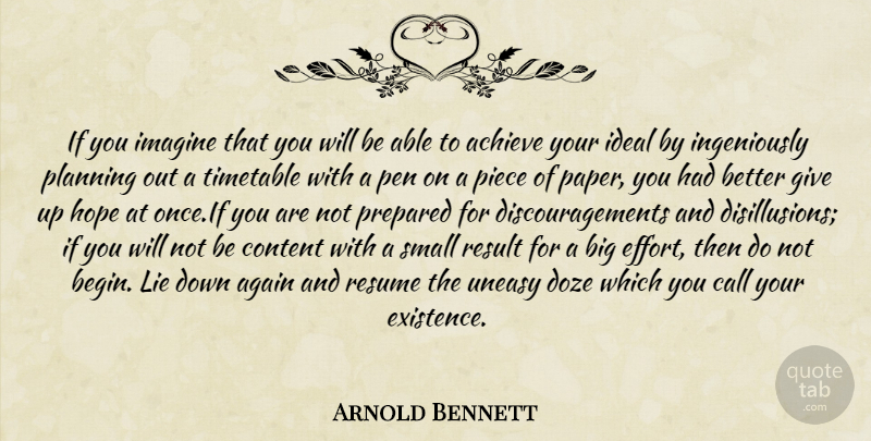 Arnold Bennett Quote About Giving Up, Lying, Effort: If You Imagine That You...
