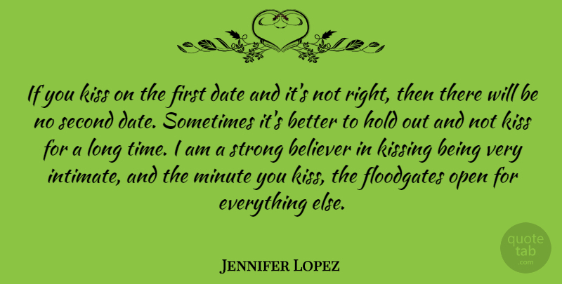 Jennifer Lopez Quote About Strong, First Love, Kissing: If You Kiss On The...