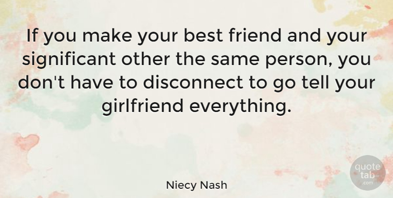 Niecy Nash Quote About Best Friend, Girlfriend, Significant: If You Make Your Best...