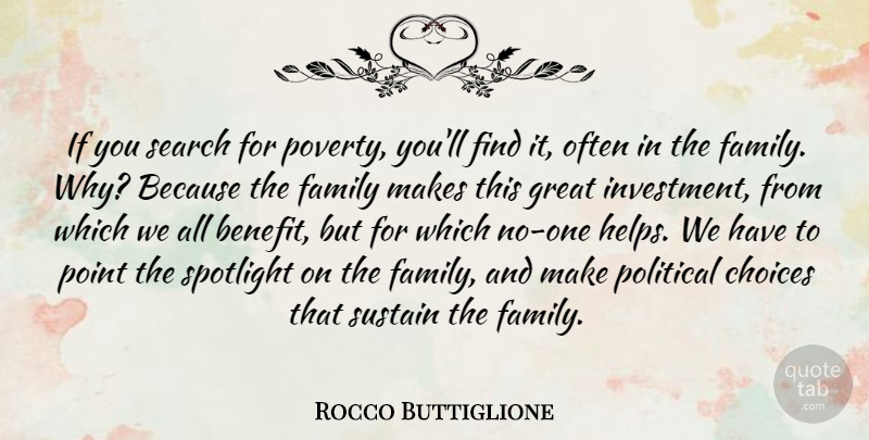 Rocco Buttiglione Quote About Choices, Family, Great, Point, Political: If You Search For Poverty...