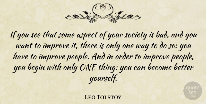 Leo Tolstoy Quote About Order, People, Want: If You See That Some...
