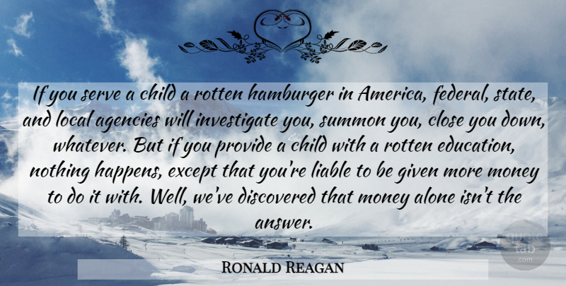 Ronald Reagan Quote About Education, Children, America: If You Serve A Child...