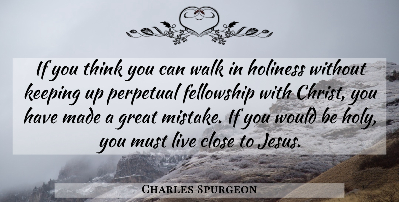 Charles Spurgeon Quote About Jesus, Mistake, Thinking: If You Think You Can...