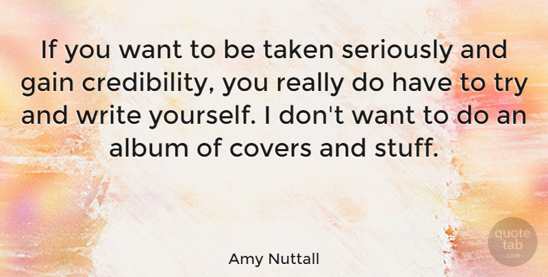 Amy Nuttall Quote About Album, Covers, Taken: If You Want To Be...