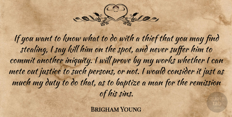 Brigham Young Quote About Suffering, May, Want: If You Want To Know...