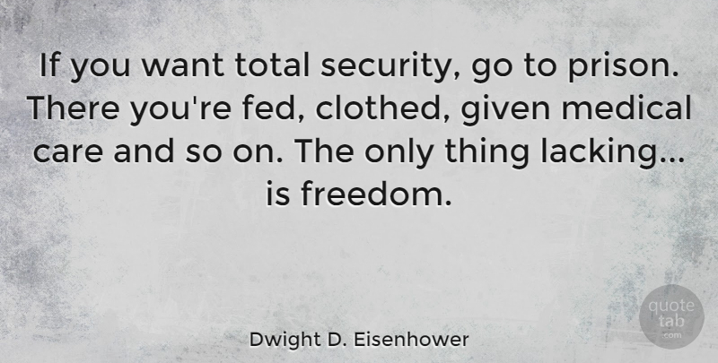 Dwight D. Eisenhower Quote About Freedom, Patriotic, Vaccines: If You Want Total Security...